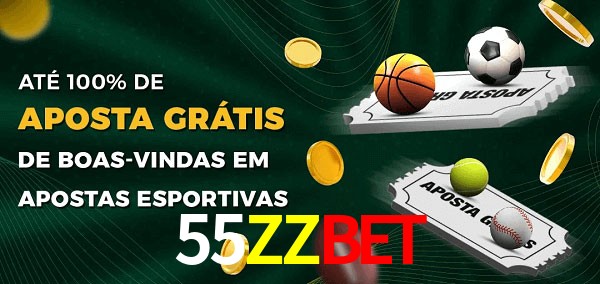 55ZZbet Ate 100% de Aposta Gratis